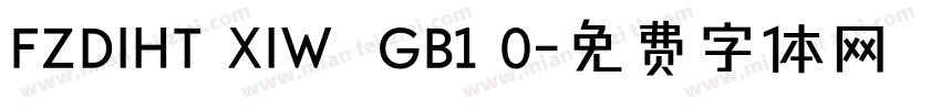 FZDIHT XIW  GB1 0字体转换